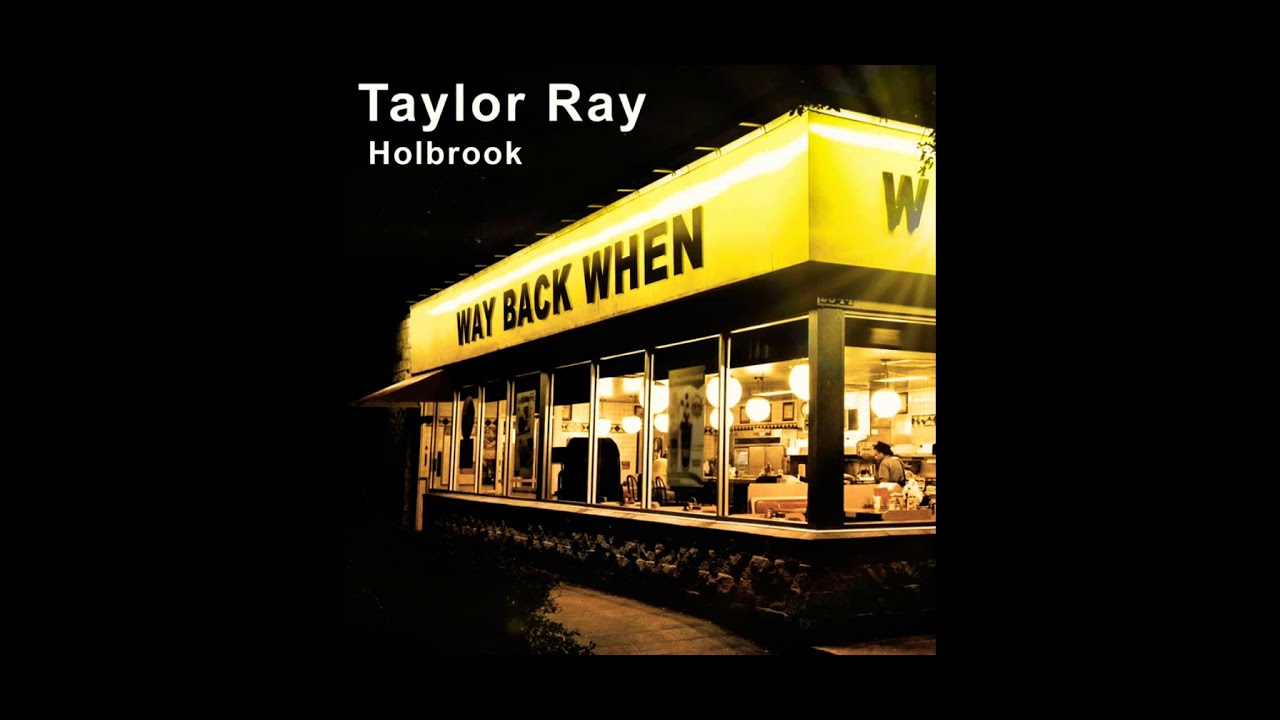 Taylor Ray Holbrook Way Back When TikTok Song 