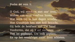 Psalm 44 vers 1 en 14 - O God, wij mochten met onz' oren