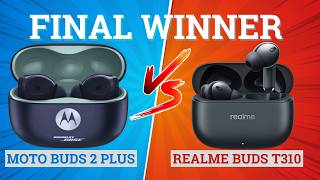 Moto Buds 2 Plus vs Realme Buds T310⚡ Full Comparison ⚡Best for Music, Bass &amp; Gaming 🔥