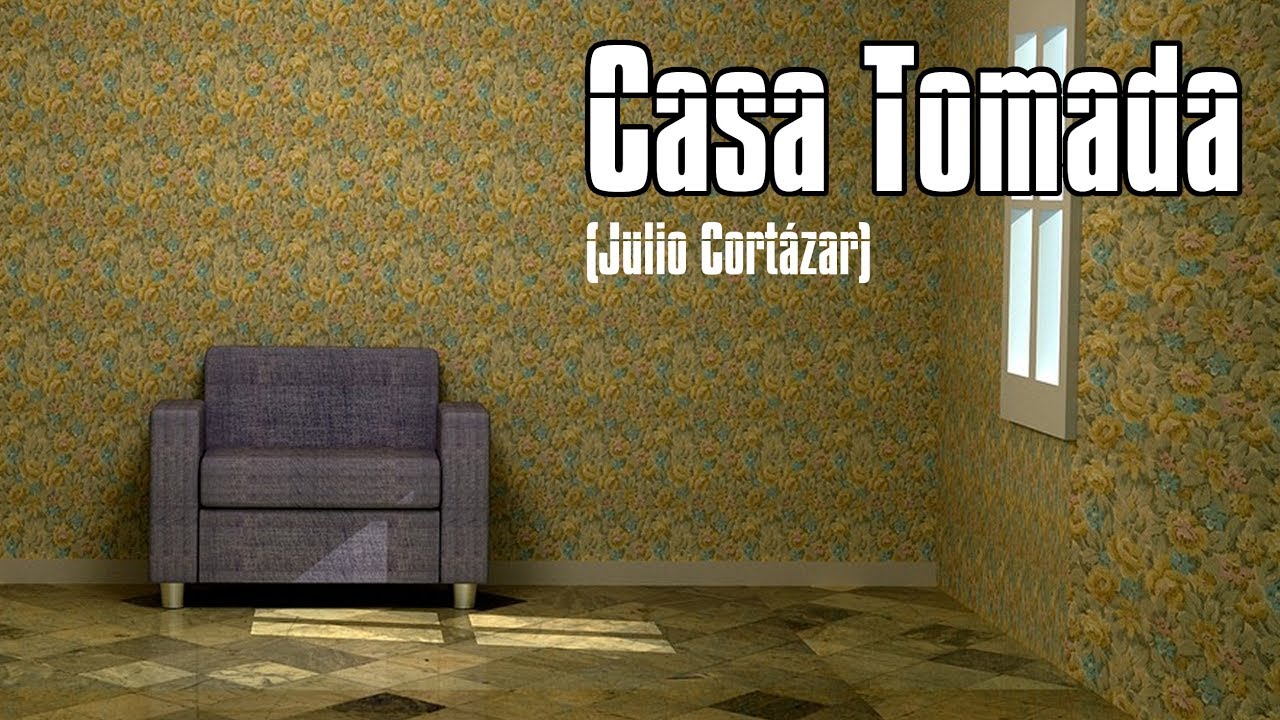 Reembolso seda Honesto Casa Tomada (Julio Cortázar) - Resumen, análisis y PDF (ebook para  descargar) - YouTube
