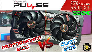 Sapphire Pulse RX 5600 XT: Performance BIOS VS Quiet BIOS