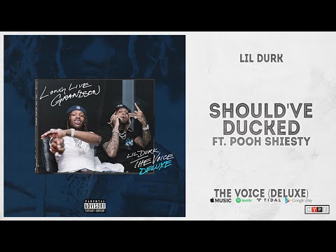 Lil Durk – "Should've Ducked" Ft. Pooh Shiesty (The Voice Deluxe)