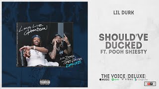 Lil Durk Should Ve Ducked Ft Pooh Shiesty The Voice Deluxe Youtube