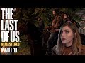 Fireflies Where Are You? | The Last Of Us Pt. 11 | Marz Plays