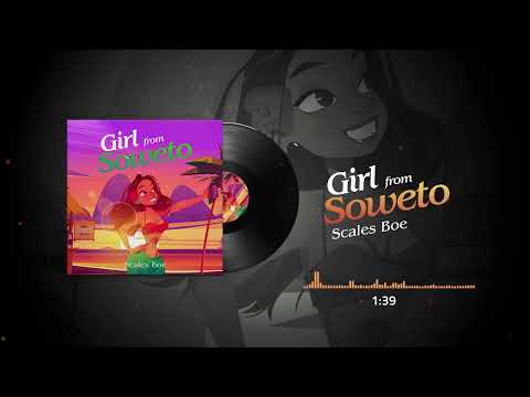 Scales Boe - Girl from Soweto (Official Music Audio)