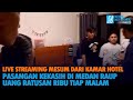 Live Streaming Mesum dari Kamar Hotel: Pasangan Kekasih di Medan Raup Uang Ratusan Ribu Tiap Malam