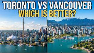 Toronto vs Vancouver — Which Canadian city is actually Better