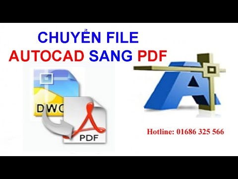 CHUYỂN FILE AUTOCAD SANG PDF