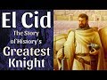 El Cid - The Story of History's Greatest Knight