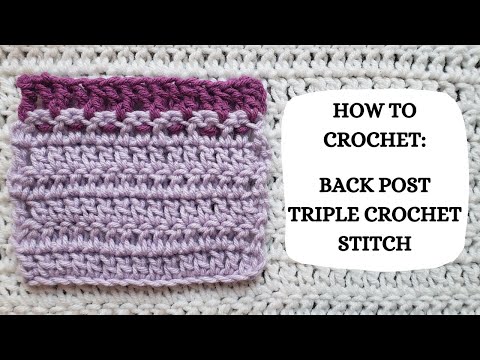 How To Crochet: Back Post Triple Crochet Stitch | Tutorial, DIY, Beginner Crochet, Easy Crochet 😊