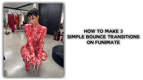 how to make 3 simple bounce transitions on funimate