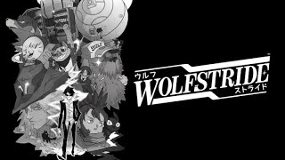 [WOLFSTRIDE] Prologue / Chapter 1: Born of the Broken Men - Part#1