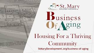Business of Aging: Housing for a Thriving Community Business of Aging: Housing for a Thriving Community