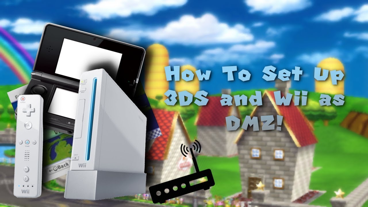 How To Set Up Your Wii And 3DS As DMZ! YouTube