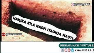 KILA NAFSI ITAONJA MAUTI: SHEIKH ABUL FADHIL QAASIM-ALLAH AMUHIFADHI