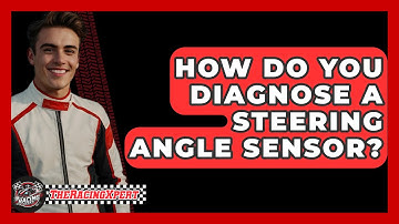 How Do You Diagnose A Steering Angle Sensor? - The Racing Xpert