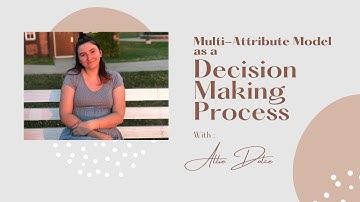 Multi-Attribute Model as a Decision Making Process