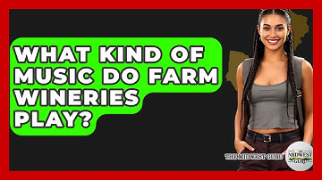 What Kind Of Music Do Farm Wineries Play? - The Midwest Guru