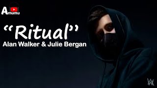 Alan Walker & Julie Bergan  Ritual (Lyrics)