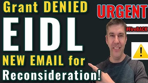 URGENT EIDL GRANT UPDATE- NEW EMAIL for Reconsideration of Denied Declined Targeted Advance- $10,000