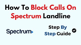 How To Block Calls On Spectrum Landline