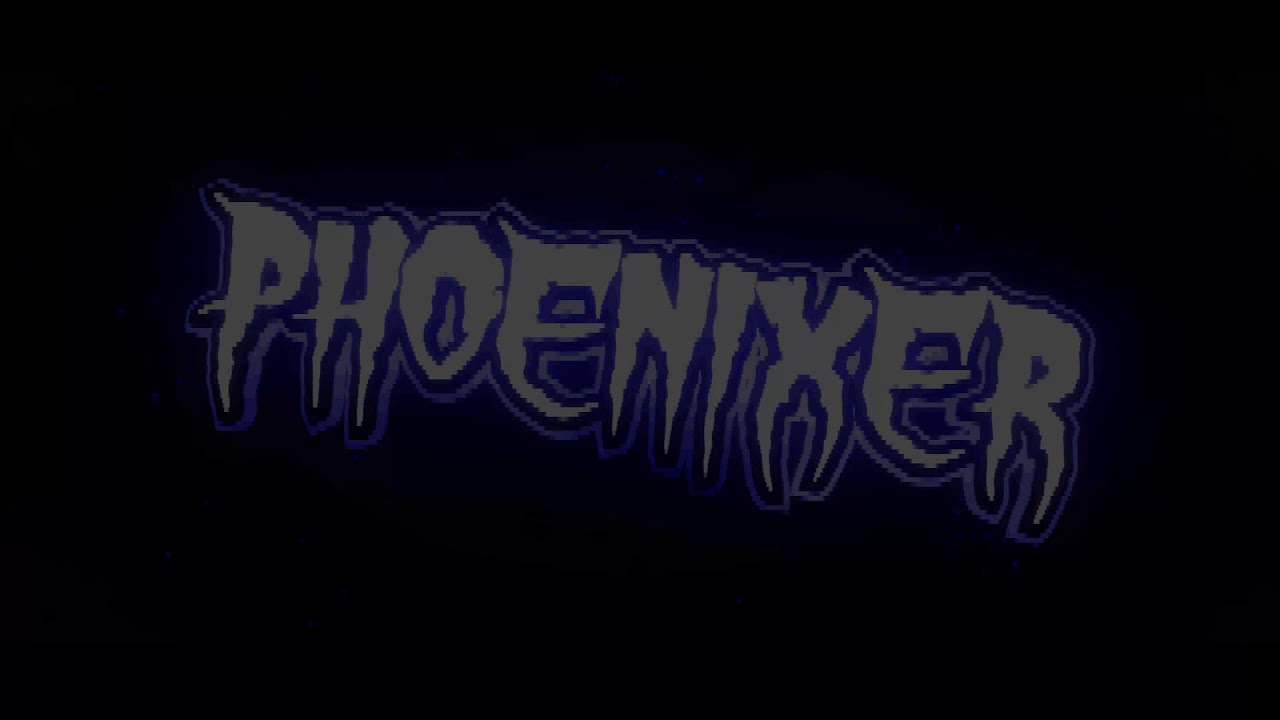 Intro for Phoenixer v2 Credits to SkyDilen