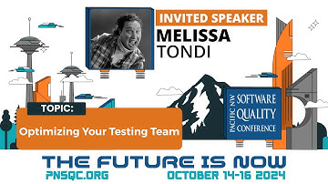 Optimizing Your Testing Team - Melissa Tondi