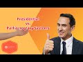 Comparing Presidential and Parliamentary Systems of Government