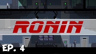 RONIN - Ep. 4 - The Neurotoxin Labs! - Let's Play - Early Access