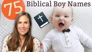 75 BIBLICAL BABY BOY NAMES - Names & Meanings!