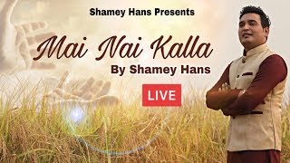 Video thumbnail of "Main Nahi Kalla || Live Worship Video Song || By Shamey Hans"