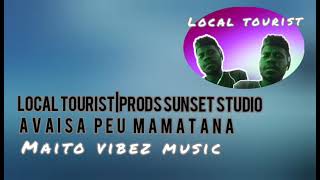 Local Tourist Avaisa Beu Mamatanaprods Sunset Studio Maito Vibez Music