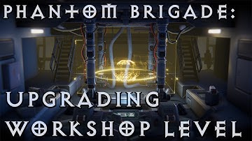 Phantom Brigade | Tips & Tricks:  Upgrading Workshop Level