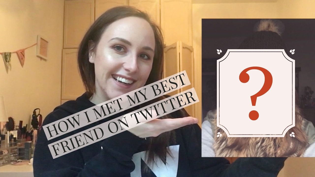 Storytime How I Met My Best Friend On Twitter Youtube