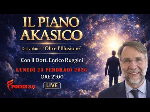 IL PIANO AKASICO  Con il Dott. Enrico Ruggini