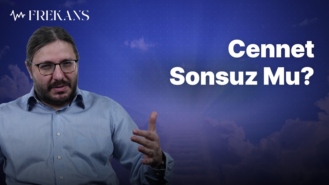 Cennetin ve Cehennemin Sonsuz Olması Allah'a Şirk Koşmak Mı ? | Frekans #30