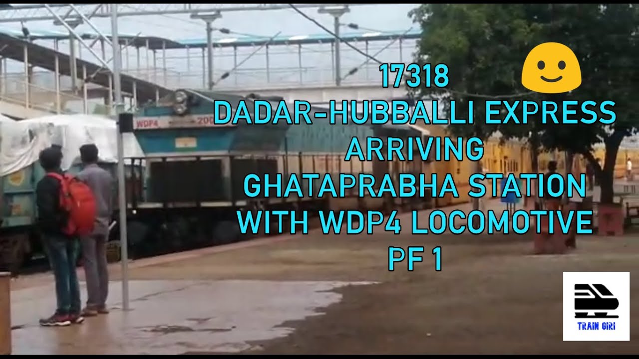 17318 Dadar to Hubballi | Hubballi Express Arriving Ghataprabha with WDP4 | Pune Miraj Londa Line