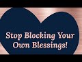 Stop blocking your blessings and someone elses cheerful giving