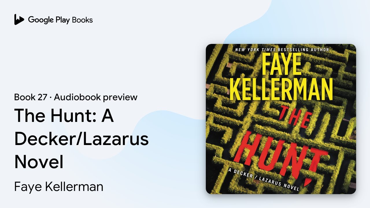 The Hunt: A Decker/Lazarus Novel Book 27 by Faye Kellerman · Audiobook preview
