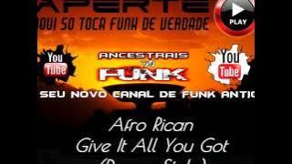 Afro Rican - Give It All You Got (Doggy Style)