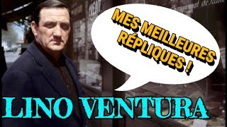 LES MEILLEURES RÉPLIQUES DE LINO VENTURA