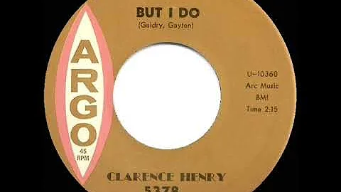 R.I.P. Frogman - 1961 HITS ARCHIVE: But I Do - Clarence “Frogman” Henry