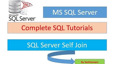 Part16 SQL Self Join | Self Join | MS SQL Server for beginners | MS SQL Server Tutorials