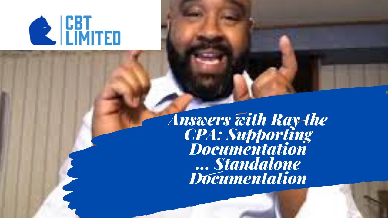 Answers with Ray the CPA Supporting Documentation should always Stand