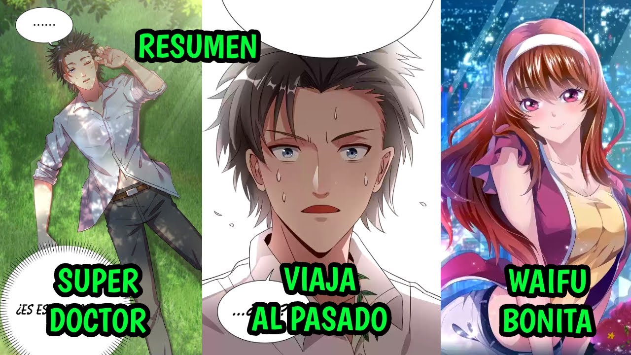 💥VIAJA AL PASADO Y SE VUELVE EL MEJOR DOCTOR DEL MUNDO / RESUMEN MANWHA