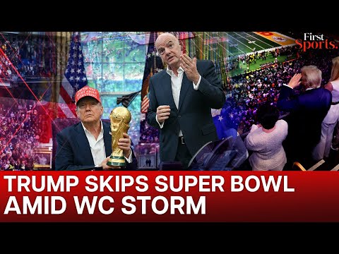 Video Trump To Miss Super Bowl LX As FIFA World Cup Tensions Rise | First Sports | N18G