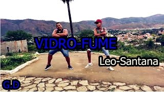 Leo Santana Vidro Fume Gusttavo Dance Coreografia