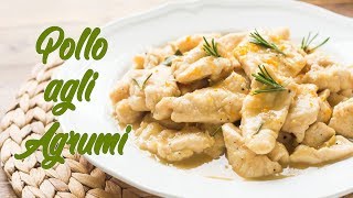 Straccetti di Pollo agli Agrumi | Ricetta Secondo di Pollo Facile Leggero e Veloce | 55Winston55