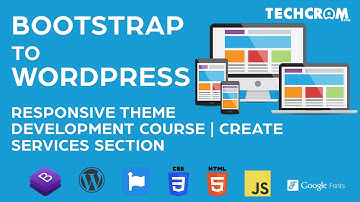 Bootstrap to Wordpress Theme Development Course | Create Services Section