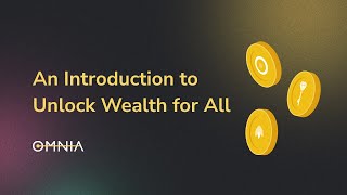 Omnia DeFi - An Introduction to Unlock Wealth for All